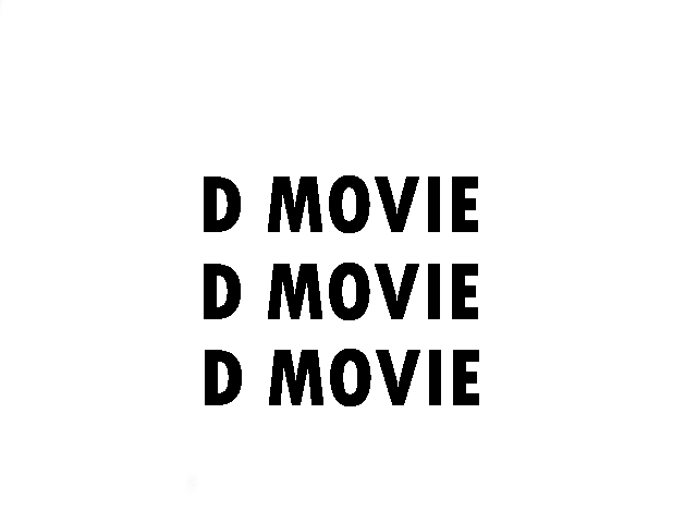 The words 'D MOVIE' writtin three times on top of one another